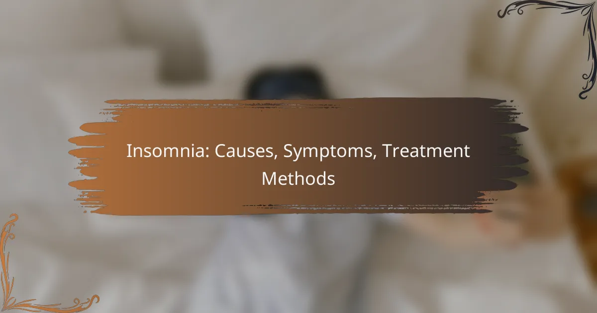 Insomnia: Causes, Symptoms, Treatment Methods