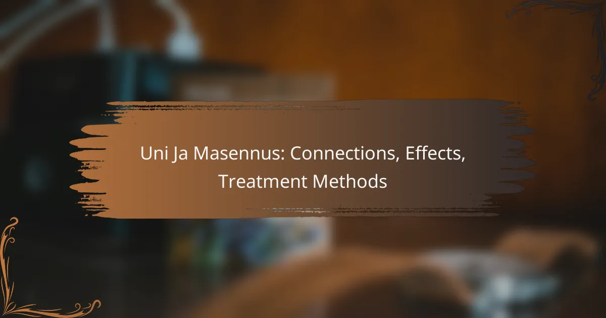Uni Ja Masennus: Connections, Effects, Treatment Methods
