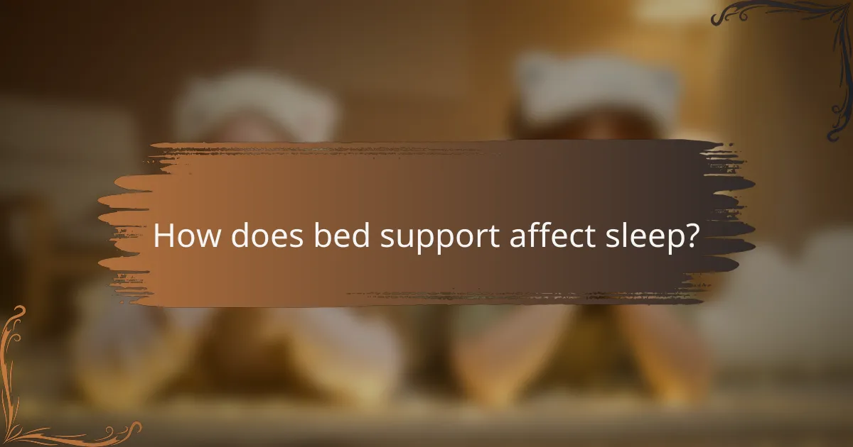How does bed support affect sleep?