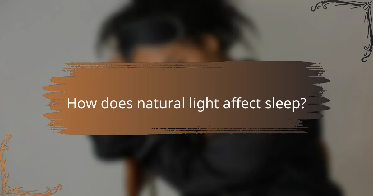 How does natural light affect sleep?
