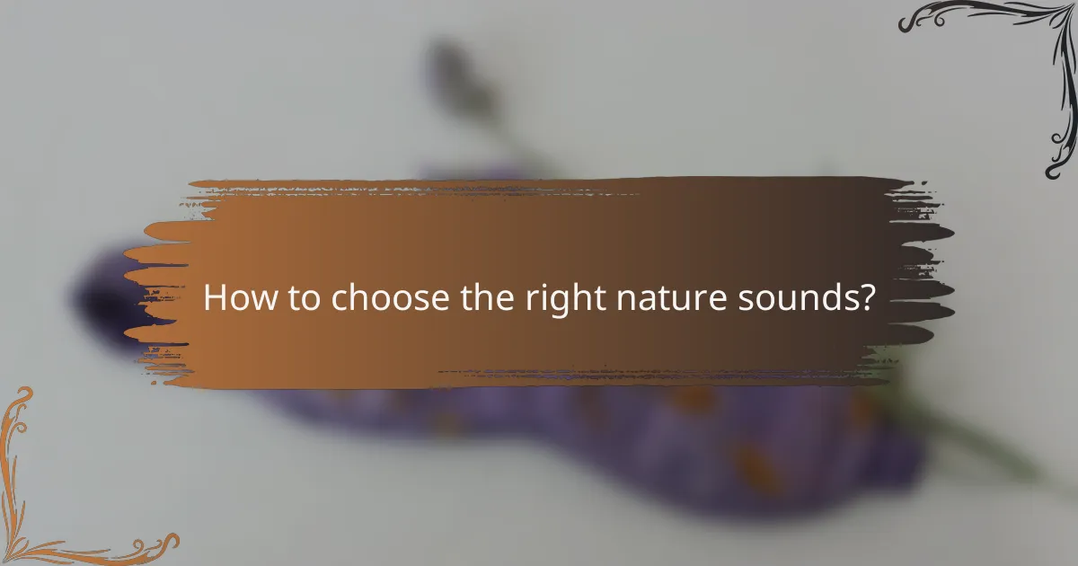 How to choose the right nature sounds?