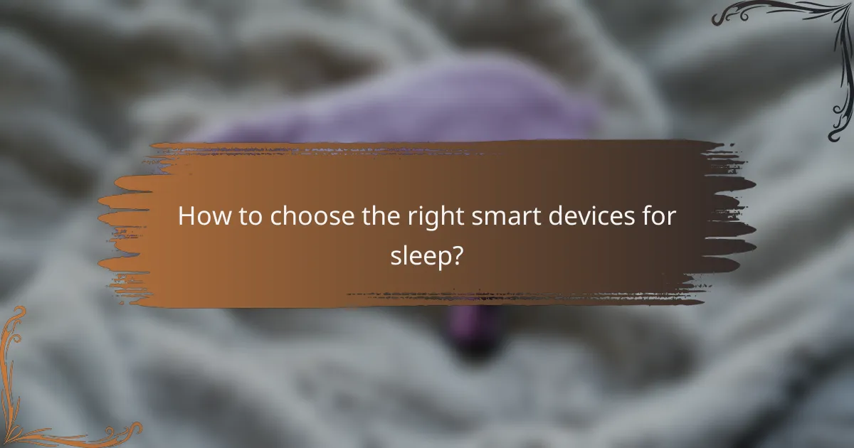 How to choose the right smart devices for sleep?