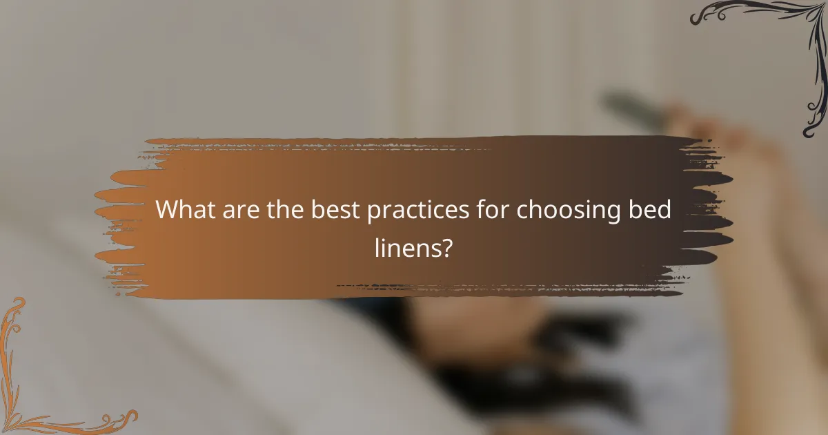What are the best practices for choosing bed linens?