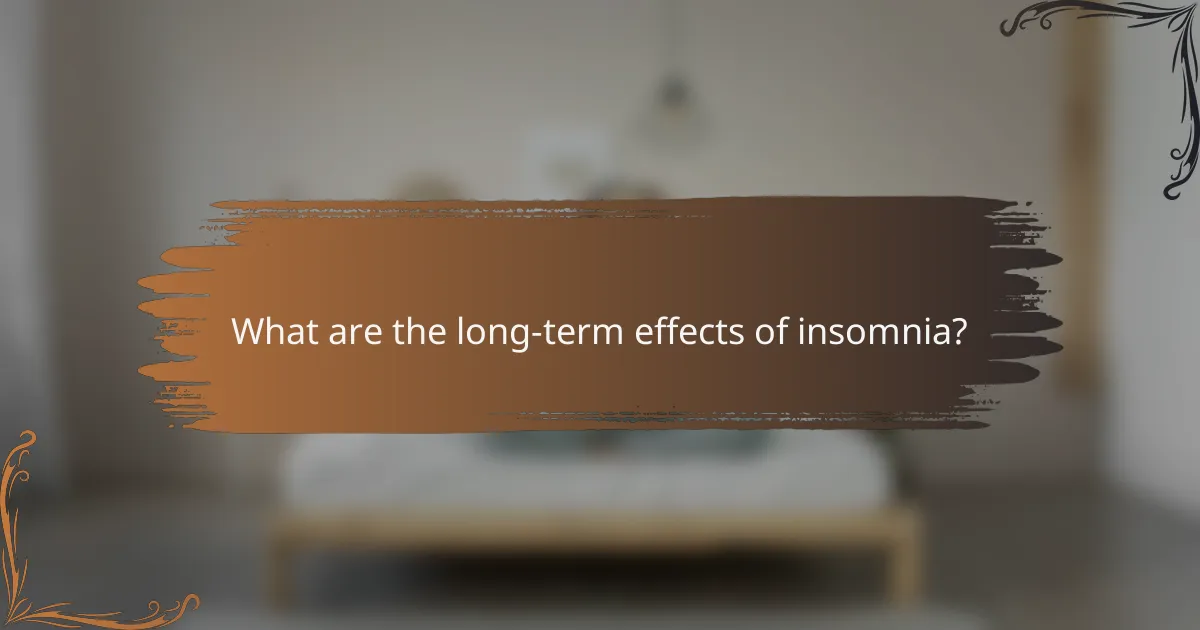 What are the long-term effects of insomnia?
