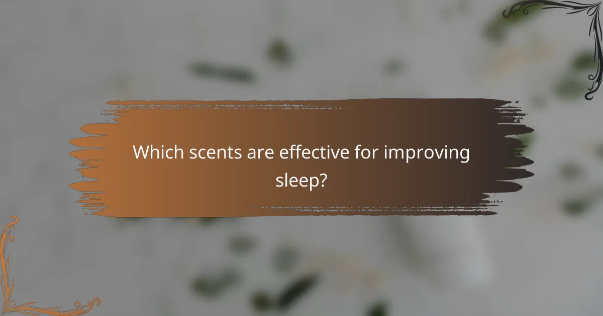 Which scents are effective for improving sleep?